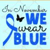 In November we wear blue SVG, Blue Ribbon Svg, Diabetes Svg, November Svg