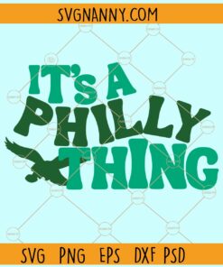 It's a Philly Thing SVG, Philly Football SVG, Eagles Mascot Svg, Philadelphia Football Svg, Team Mascot Svg