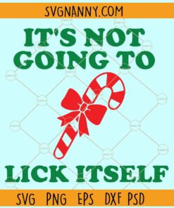 It's not going to lick itself SVG, It's not going to lick itself Candy cane SVG