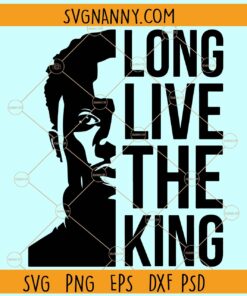 Long live the King Wakanda SVG, Wakanda Forever svg, Black Panther svg