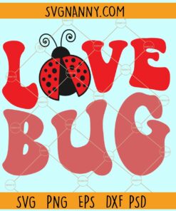 Love Bug retro SVG, Valentine’s Day Svg, Valentine’s Day quote svg