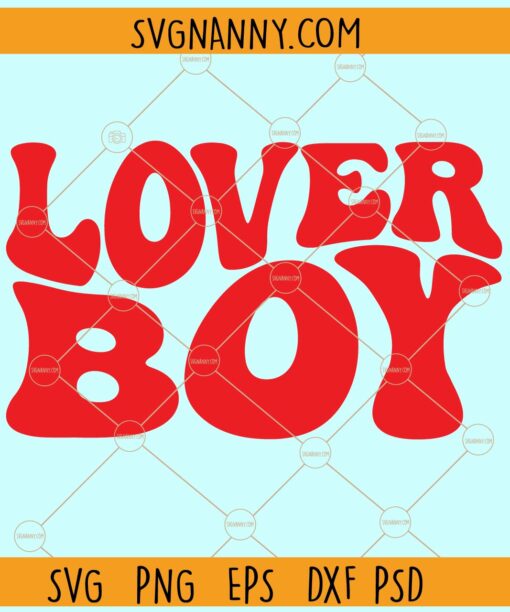 Lover boy wavy letters SVG, Wavy text svg,  Boy valentine’s day svg, valentine’s day svg