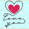 Love you Heart scribble SVG, Love you Heart svg, Love you svg, Valentines svg