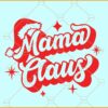 Mama Claus retro vintage SVG, retro Christmas svg, Mama Claus svg,  Christmas sign svg