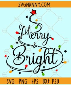 Merry and bright Christmas SVG, Christmas Lights svg, Merry Christmas svg file, Christmas svg