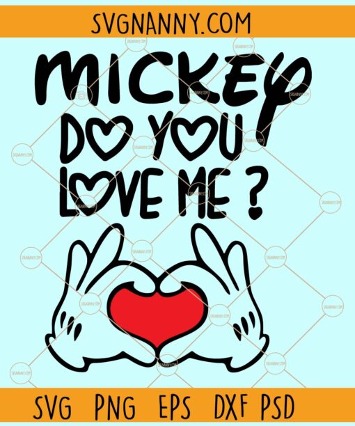 Mickey Mickey Do you Love me SVG, Love hand symbol svg, Mickey Valentines svg