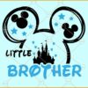 Mickey Little Brother Svg, Disney Little Brother svg, brother mouse svg, brother mickey mouse svg