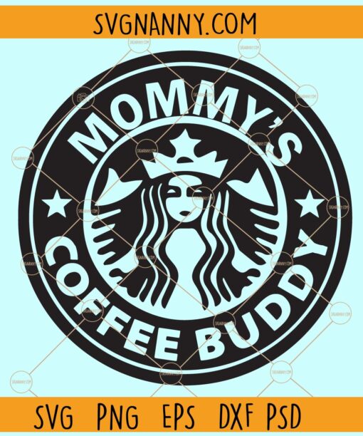 Mommy's Coffee Buddy SVG, Starbucks svg, Heart Valentines Day svg, Mommys Buddy svg
