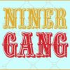 Niner Gang SVG, Team Mascot Svg, School Spirit svg, Football svg, Football lover svg