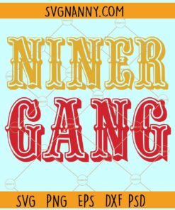 Niner Gang SVG, Team Mascot Svg, School Spirit svg, Football svg, Football lover svg