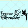 Powered by Bitchdust Tinker bell SVG, Powered by Bitchdust svg, Fairy svg, Bitchdust SVG