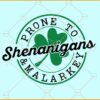 Prone to Shenanigans and Malarkey SVG, Happy St Patrick's Day svg