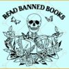 Read banned books skeleton SVG, Floral Skeleton Reading a Book Svg