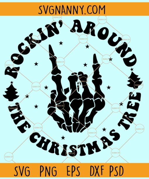 Rockin Around The Christmas Tree SVG, Skeleton hand Christmas svg, Merry Christmas svg file