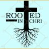 Rooted in Christ cross SVG, Jesus Cross SVG, Crucifix SVG, Christian Cross Svg
