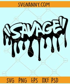 Savage drip SVG, Savage Icon, Drip Svg, Savage SVG, Bougie SVG, Classy SVG