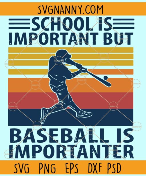 School is Important but baseball is importanter SVG, Sports Svg, Baseball Svg