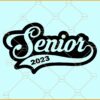 Senior 2023 SVG Files, Retro baseball style svg, Senior 2023 SVG, lass of 2023 SVG