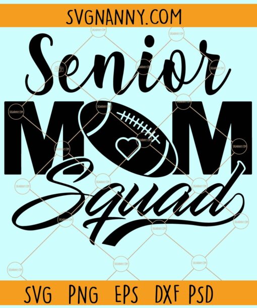 Senior mom squad football svg, Senior Football Mom SVG, Senior Mom SVG