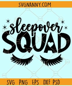 Sleepover Squad SVG, sleepover svg, Slumber Party svg, Friends SVG, Sleepover Squad png
