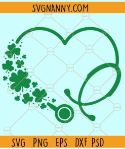 Stethoscope Shamrock heart SVG, St Patrick’s Day svg, Heart Stethoscope Svg