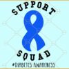 Support squad diabetes awareness SVG, Blue Ribbon Svg, Diabetes Svg, November Svg