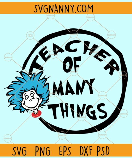 Teacher Of Many Things Svg, The Thing Svg, Read Across America svg, Little Miss Thing Svg