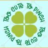 Too cute to pinch SVG, Kids St. Patrick's Day SVG, St Patrick's Day Quote svg