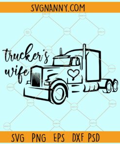 Trucker's Wife svg, Trucker SVG, Trucker SVG, Truck Driver SVG