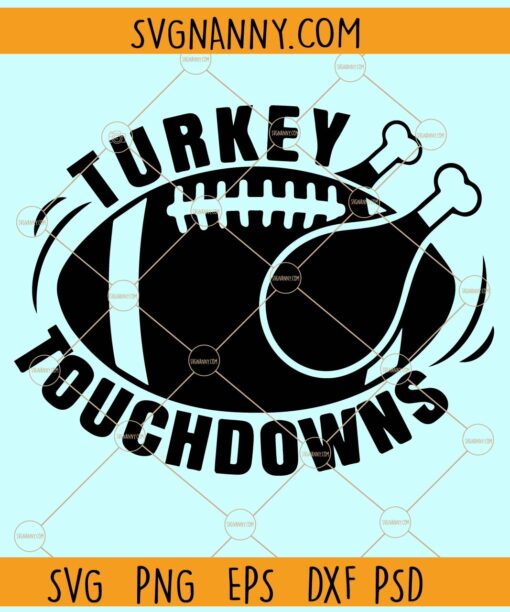Turkey and touchdowns svg, Thanksgiving Football svg, Thanksgiving SVG, Turkey Svg