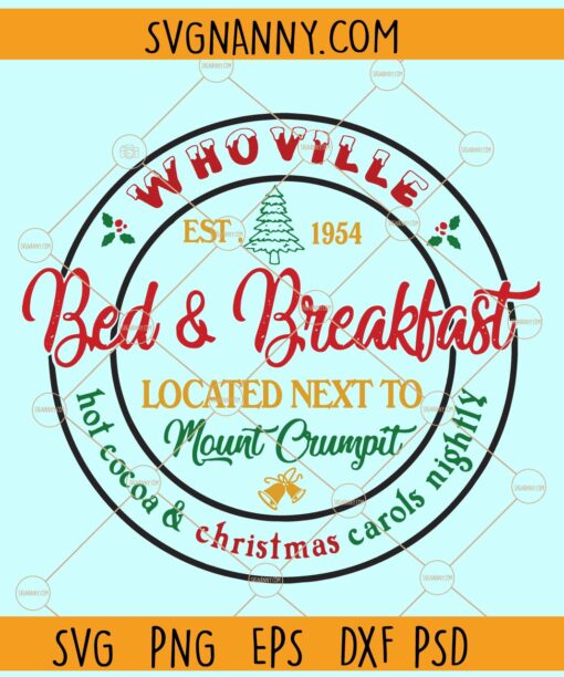 Whoville Bed And Breakfast Svg, Christmas poster svg, , Christmas shirt svg,  Christmas Clip Art svg