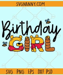 Winnie the Pooh Birthday girl SVG, Winnie Girl Birthday svg, Winnie party svg