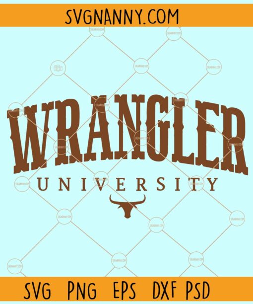 Wrangler university SVG, Wrangler University Png, Western svg, Country svg, Wrangler SVG