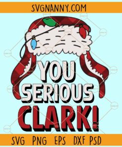 You serious Clark Christmas SVG, Christmas Movie svg, Clark svg, Merry Christmas svg