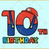 10th Birthday Mario Bros svg, Tenth Mario Bros svg,  super Mario Birthday svg