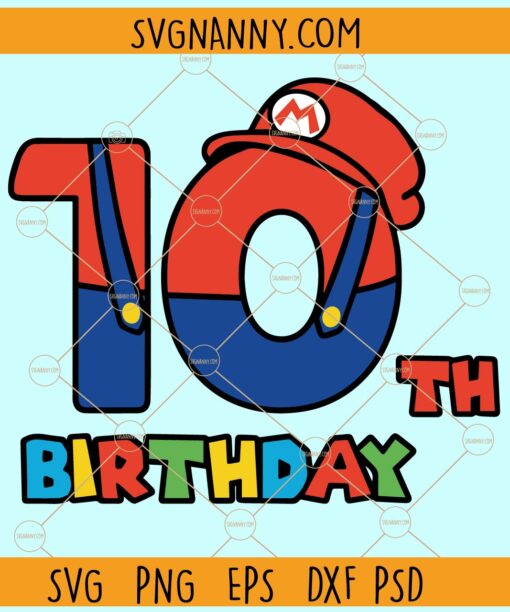 10th Birthday Super Mario SVG, Mario Bros svg,  10th Birthday Mario Bros svg