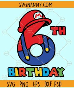 6th Birthday Mario Bros svg, Sixth Mario Bros svg,  super Mario Birthday svg, Birthday Mario Bros svg