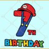 7th Birthday Mario Bros svg, Seventh Mario Bros svg,  super Mario Birthday svg