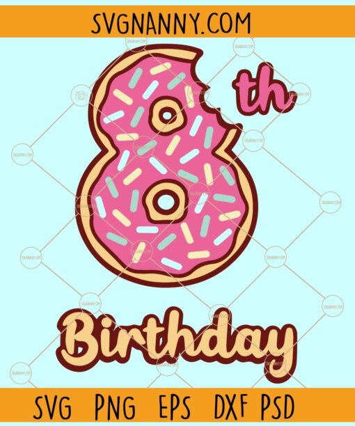 8th Donuts Birthday Svg, Eighth birthday svg, Birthday Donut party svg,  Donuts Birthday Svg