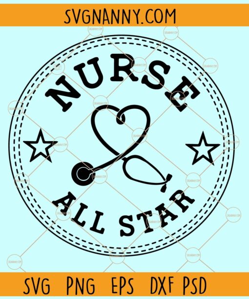 All Star Nurse Svg, Nurse Quotes SVG, Doctor Svg, Nurse Svg, Essential worker svg