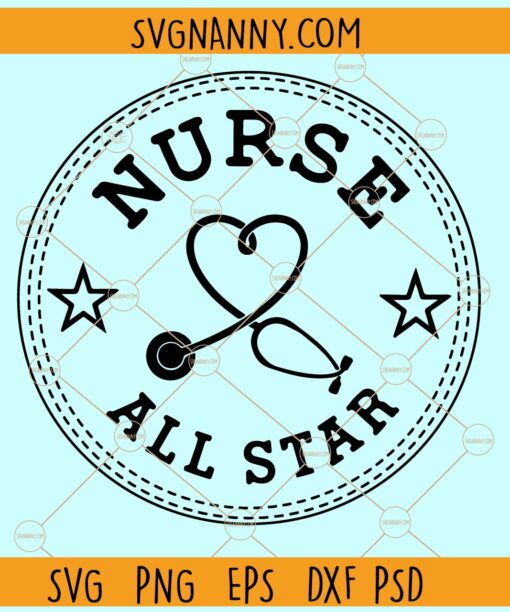 All Star Nurse Svg, Nurse Quotes SVG, Doctor Svg, Nurse Svg, Essential worker svg