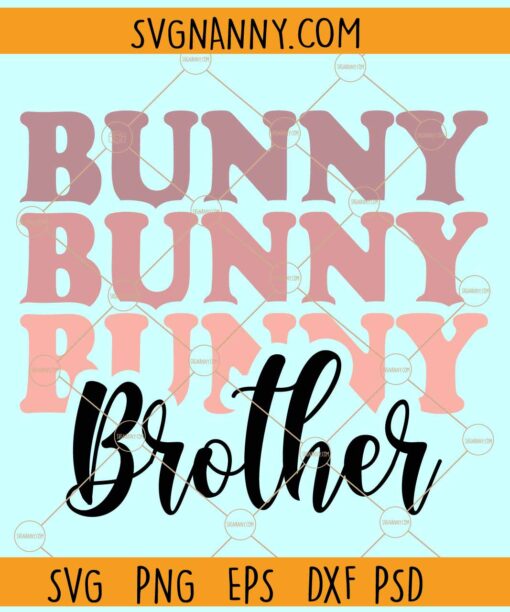 Bunny Brother svg, Funny Easter svg, Easter bunny svg, Easter svg, Easter sign svg