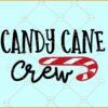 Candy cane crew svg, Candy cane svg, Christmas svg, Christmas sign svg, Christmas svg file