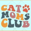 Cat Moms Club SVG, Retro Cat Moms Club SVG, Wavy font svg, Cat mama svg
