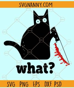Cat with bloody knife svg, Cat what svg, Funny Black Cat Svg, Murderous Cat With Knife Svg