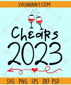 Chears 2023 svg, Wine glasses svg, Cheers 2023 svg, Happy New Year Svg