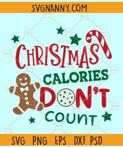 Christmas calories don't count svg, Candy cane svg, Gingerbread svg, Christmas svg, Christmas sign svg