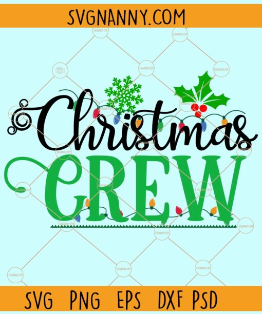 Christmas crew svg, Christmas svg, Christmas svg file, Christmas clipart svg