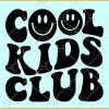 Cool Kids Club SVG, Wavy letters svg, Smiley face svg, Cool kids Club Kids Shirt svg, Kids Shirt Svg