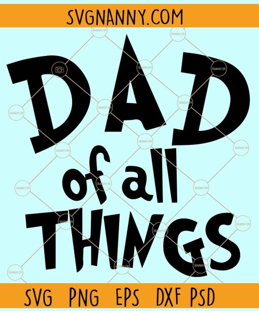 Dad of all Things SVG, Dad of all Things png, Dr Seuss Father’s Day svg, Happy Fathers Day SVG